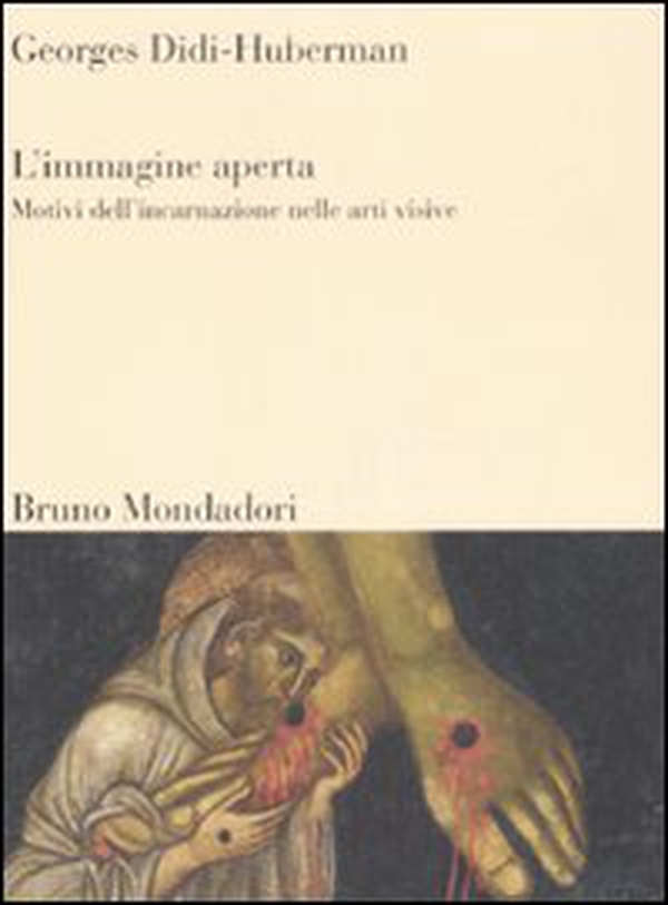 L'immagine aperta. Motivi dell'incarnazione nelle arti visive - Librerie.coop L'immagine aperta. Motivi dell'incarnazione nelle arti visive - Librerie.coop