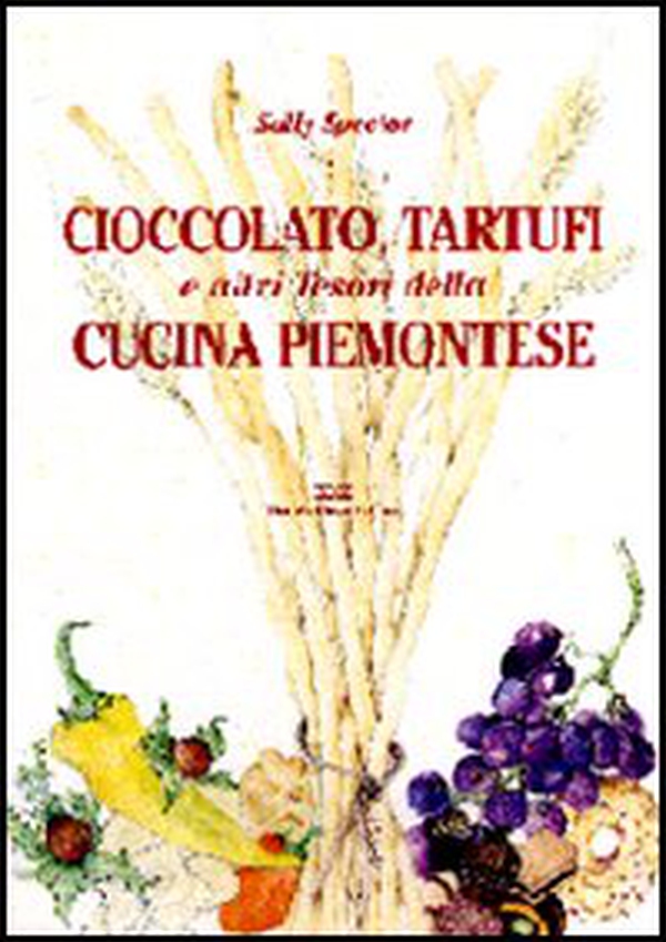 Cioccolato, tartufi e altri tesori della cucina piemontese - Librerie.coop Cioccolato, tartufi e altri tesori della cucina piemontese - Librerie.coop