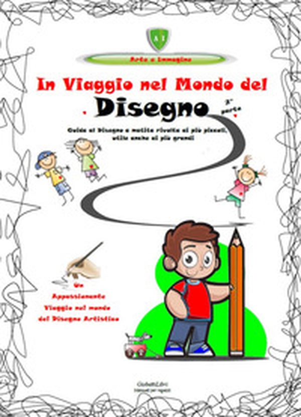 In viaggio nel mondo del disegno. Un appassionante viaggio nel mondo del disegno artistico - Librerie.coop In viaggio nel mondo del disegno. Un appassionante viaggio nel mondo del disegno artistico - Librerie.coop
