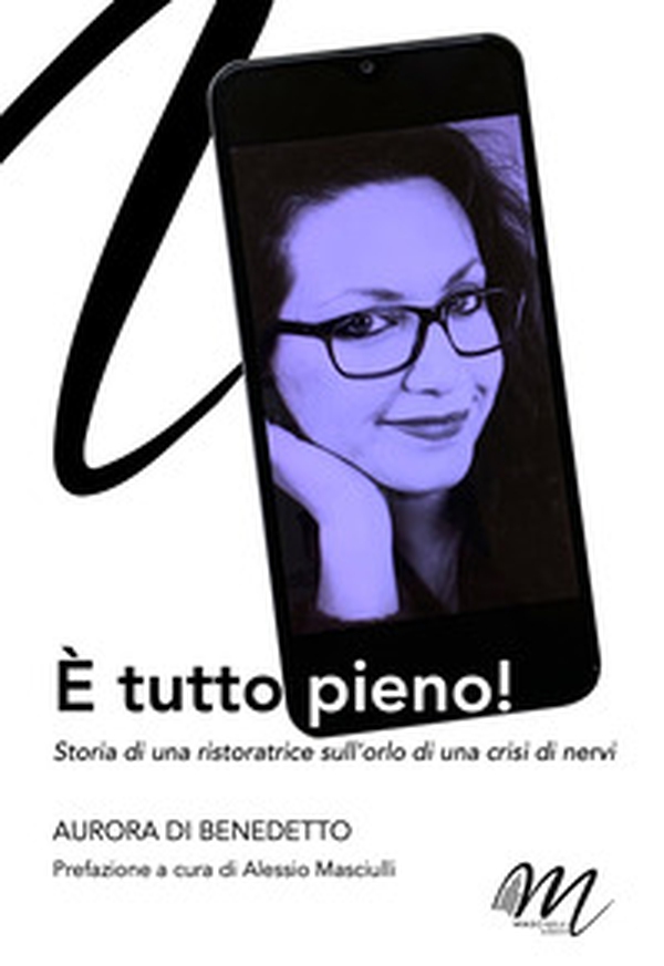 È tutto pieno! Storia di una ristoratrice sull'orlo di una crisi di nervi - Librerie.coop È tutto pieno! Storia di una ristoratrice sull'orlo di una crisi di nervi - Librerie.coop