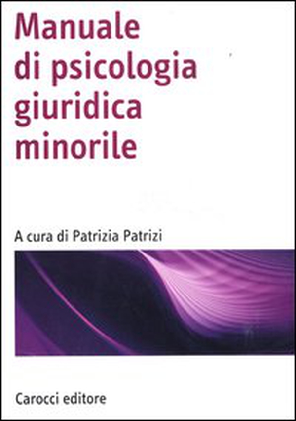 Manuale di psicologia giuridica minorile - Librerie.coop Manuale di psicologia giuridica minorile - Librerie.coop