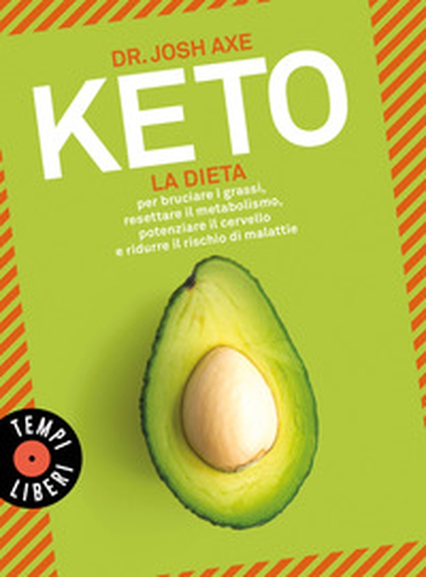 Keto. La dieta per bruciare i grassi, resettare il metabolismo, potenziare il cervello e ridurre il rischio di malattie - Librerie.coop Keto. La dieta per bruciare i grassi, resettare il metabolismo, potenziare il cervello e ridurre il rischio di malattie - Librerie.coop