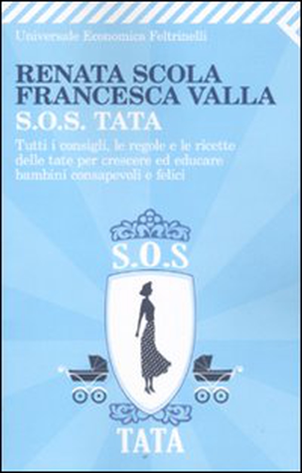 SOS Tata. Tutti i consigli, le regole e le ricette delle tate per crescere ed educare bambini consapevoli e felici - Librerie.coop SOS Tata. Tutti i consigli, le regole e le ricette delle tate per crescere ed educare bambini consapevoli e felici - Librerie.coop