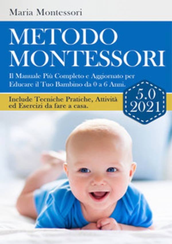 Metodo Montessori 5.0 2021 - Librerie.coop Metodo Montessori 5.0 2021 - Librerie.coop
