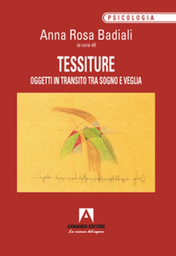 Tessiture. Oggetti in transito tra sogno e veglia - Librerie.coop Tessiture. Oggetti in transito tra sogno e veglia - Librerie.coop