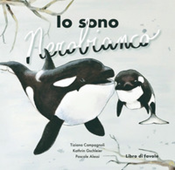 Io sono Nerobianco. Libro di favole - Librerie.coop Io sono Nerobianco. Libro di favole - Librerie.coop