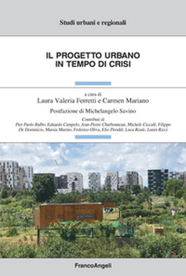 Il progetto urbano in tempo di crisi - Librerie.coop Il progetto urbano in tempo di crisi - Librerie.coop