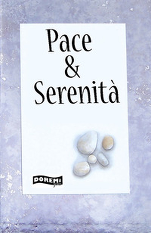Pace & serenità - Librerie.coop Pace & serenità - Librerie.coop