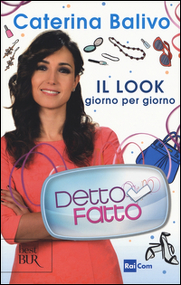 Detto fatto. Il look giorno per giorno - Librerie.coop Detto fatto. Il look giorno per giorno - Librerie.coop