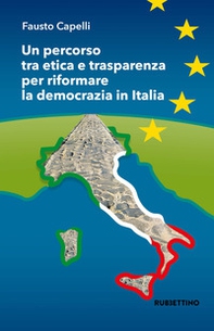 Un percorso tra etica e trasparenza per riformare la democrazia in Italia - Librerie.coop