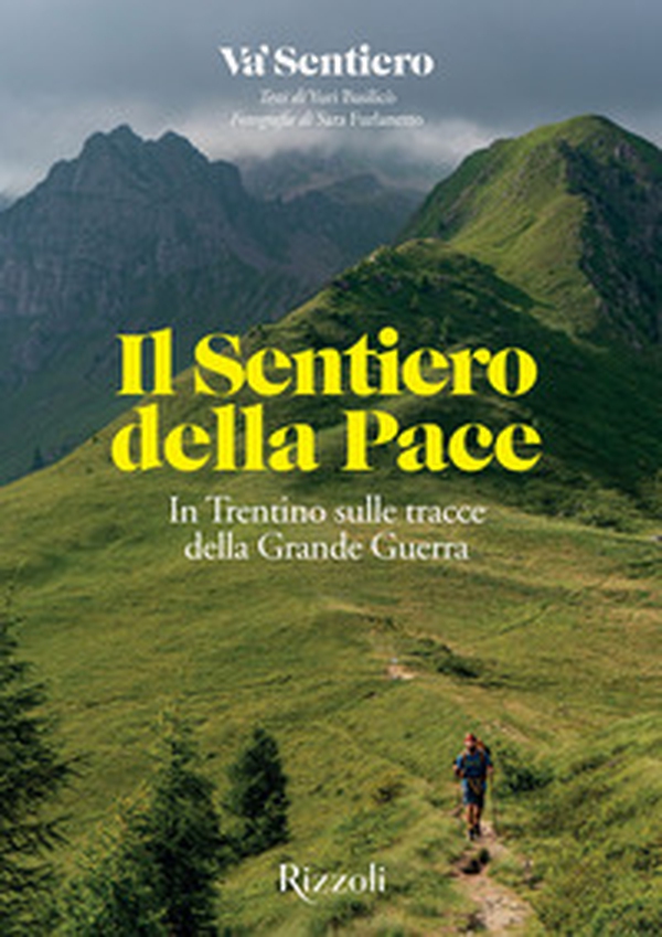 Il Sentiero della Pace. In Trentino sulle tracce della Grande Guerra - Librerie.coop Il Sentiero della Pace. In Trentino sulle tracce della Grande Guerra - Librerie.coop