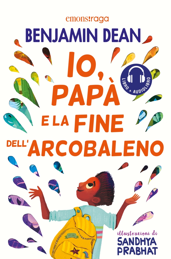 Io, papà e la fine dell'arcobaleno - Librerie.coop Io, papà e la fine dell'arcobaleno - Librerie.coop