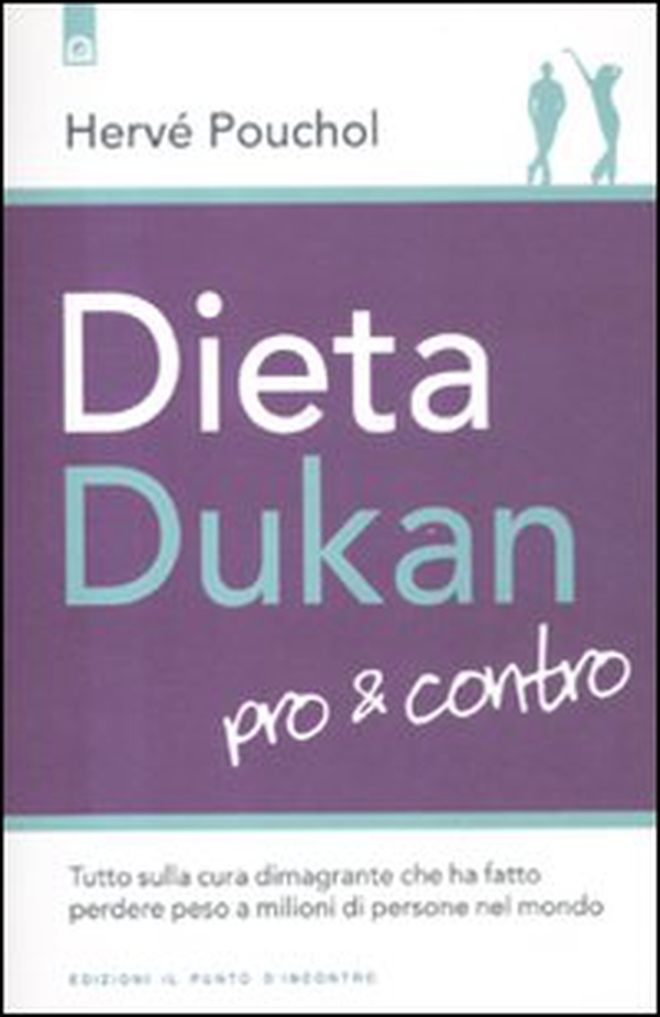 Dieta Dukan. Pro & contro. Tutto sulla cura dimagrante che ha fatto perdere peso a milioni di persone nel mondo - Librerie.coop Dieta Dukan. Pro & contro. Tutto sulla cura dimagrante che ha fatto perdere peso a milioni di persone nel mondo - Librerie.coop