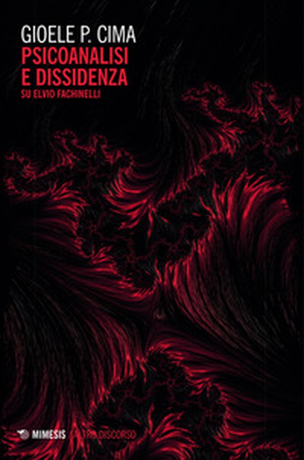 Psicoanalisi e dissidenza. Su Elvio Fachinelli - Librerie.coop Psicoanalisi e dissidenza. Su Elvio Fachinelli - Librerie.coop
