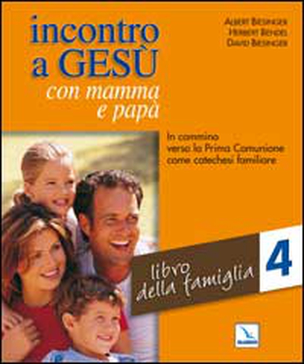 Incontro a Gesù con mamma e papà. In cammino verso la prima comunione come catechesi familiare - Vol. 4 - Librerie.coop Incontro a Gesù con mamma e papà. In cammino verso la prima comunione come catechesi familiare - Vol. 4 - Librerie.coop