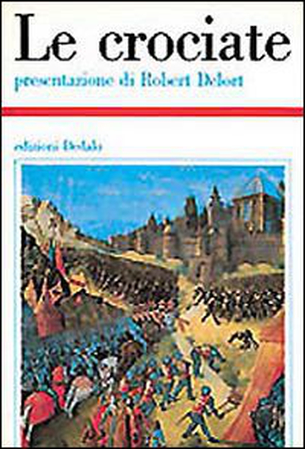 Le crociate - Librerie.coop Le crociate - Librerie.coop