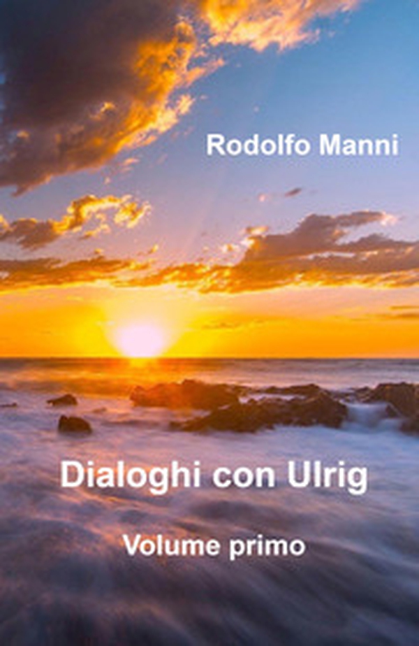 Dialoghi con Ulrig - Vol. 1 - Librerie.coop Dialoghi con Ulrig - Vol. 1 - Librerie.coop
