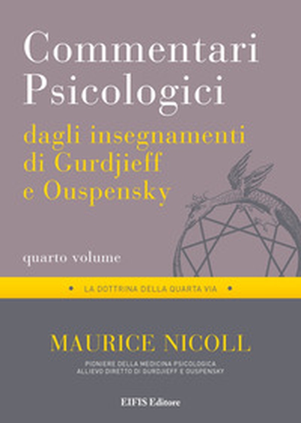 Commentari psicologici dagli insegnamenti di Gurdjieff e Ouspensky - Vol. 4 - Librerie.coop Commentari psicologici dagli insegnamenti di Gurdjieff e Ouspensky - Vol. 4 - Librerie.coop