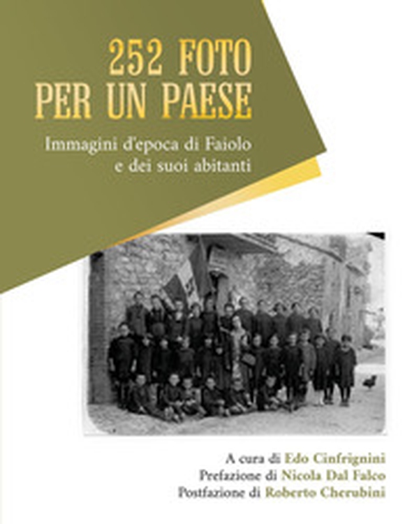 252 foto per un paese. Immagini d'epoca di Faiolo e dei suoi abitanti - Librerie.coop 252 foto per un paese. Immagini d'epoca di Faiolo e dei suoi abitanti - Librerie.coop