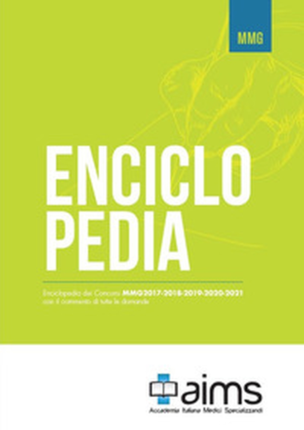 Enciclopedia dei concorsi MMG 2017-2018-2019-2020-2021 con il commento di tutte le domande - Librerie.coop Enciclopedia dei concorsi MMG 2017-2018-2019-2020-2021 con il commento di tutte le domande - Librerie.coop