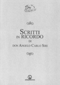 Scritti in ricordo di don Angelo Carlo Siri - Librerie.coop