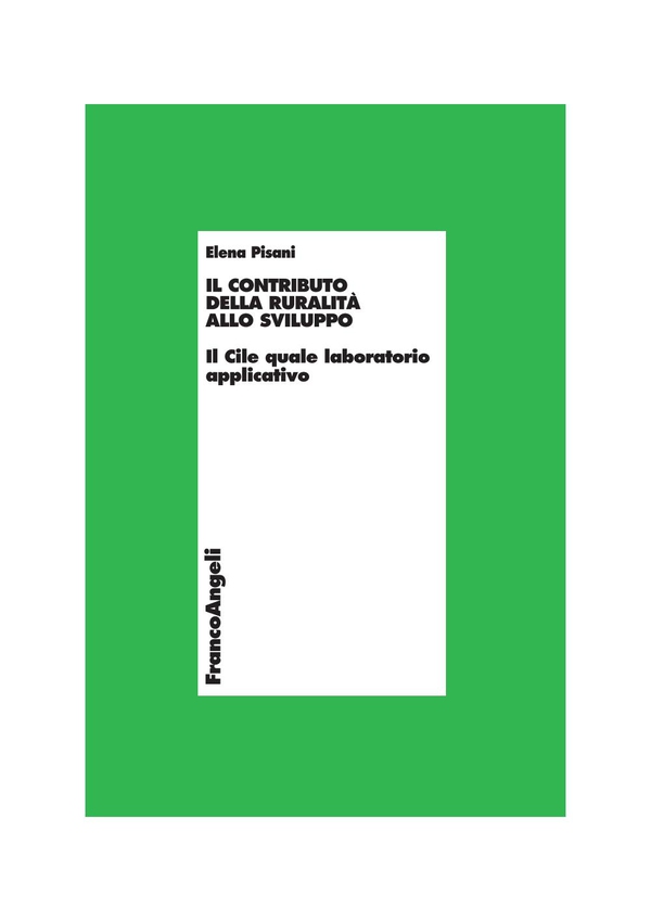 Il contributo della ruralità allo sviluppo. Il Cile quale laboratorio applicativo - Librerie.coop Il contributo della ruralità allo sviluppo. Il Cile quale laboratorio applicativo - Librerie.coop