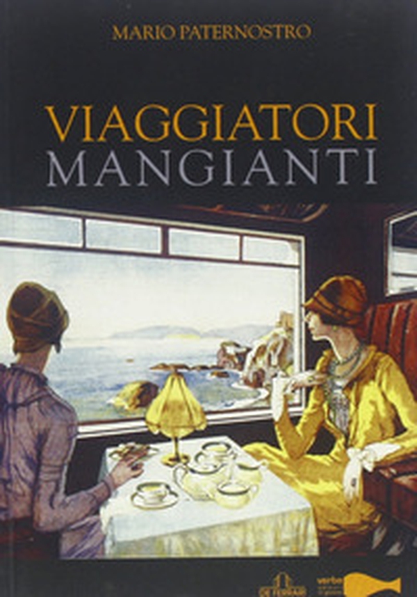 Viaggiatori mangianti - Librerie.coop Viaggiatori mangianti - Librerie.coop