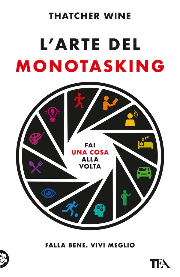 L'arte del monotasking - Librerie.coop L'arte del monotasking - Librerie.coop