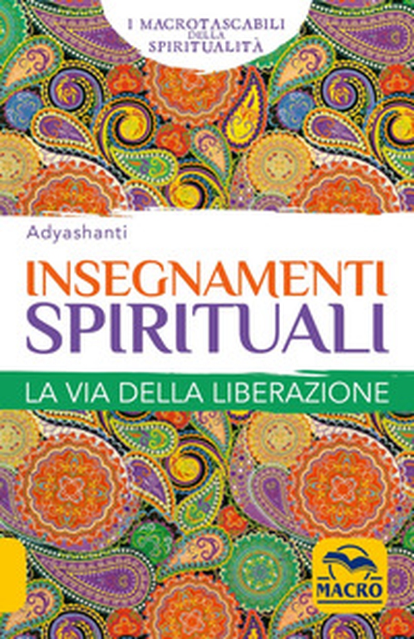 Insegnamenti spirituali. Guida pratica all'illuminazione e al risveglio - Librerie.coop Insegnamenti spirituali. Guida pratica all'illuminazione e al risveglio - Librerie.coop
