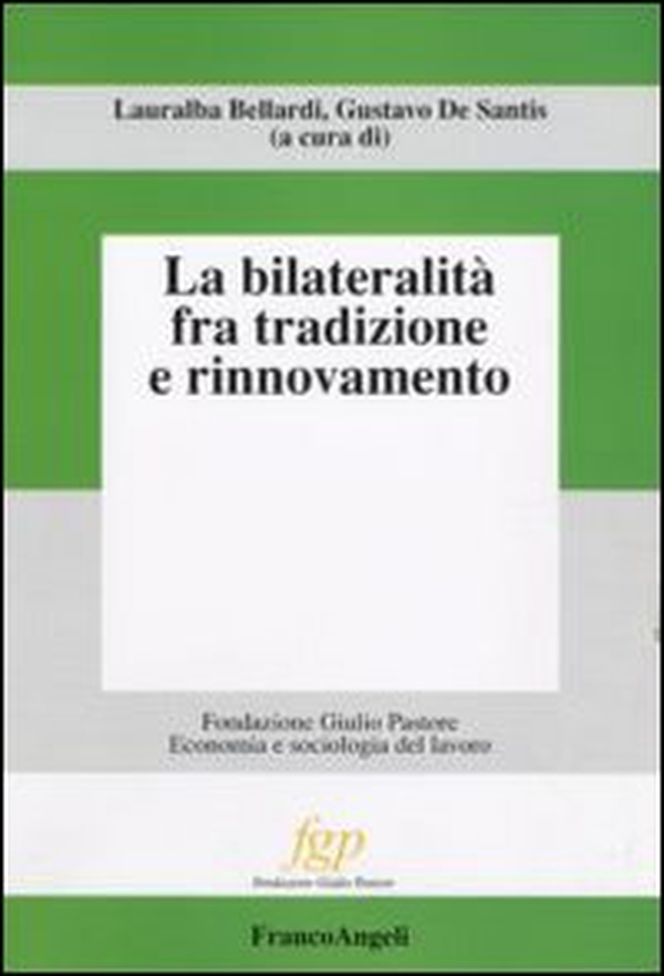 La bilateralità fra tradizione e rinnovamento - Librerie.coop La bilateralità fra tradizione e rinnovamento - Librerie.coop