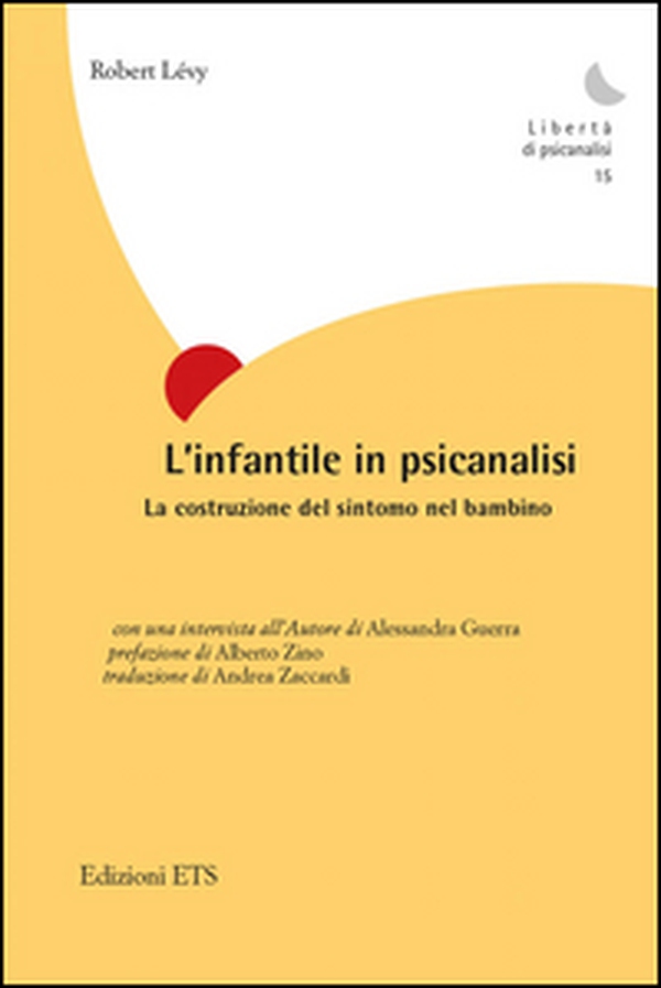 L'infantile in psicanalisi. La costruzione del sintomo nel bambino - Librerie.coop L'infantile in psicanalisi. La costruzione del sintomo nel bambino - Librerie.coop