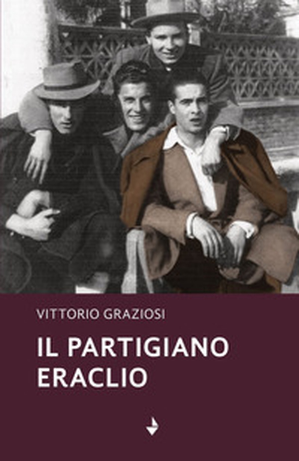 Il partigiano Eraclio - Librerie.coop Il partigiano Eraclio - Librerie.coop