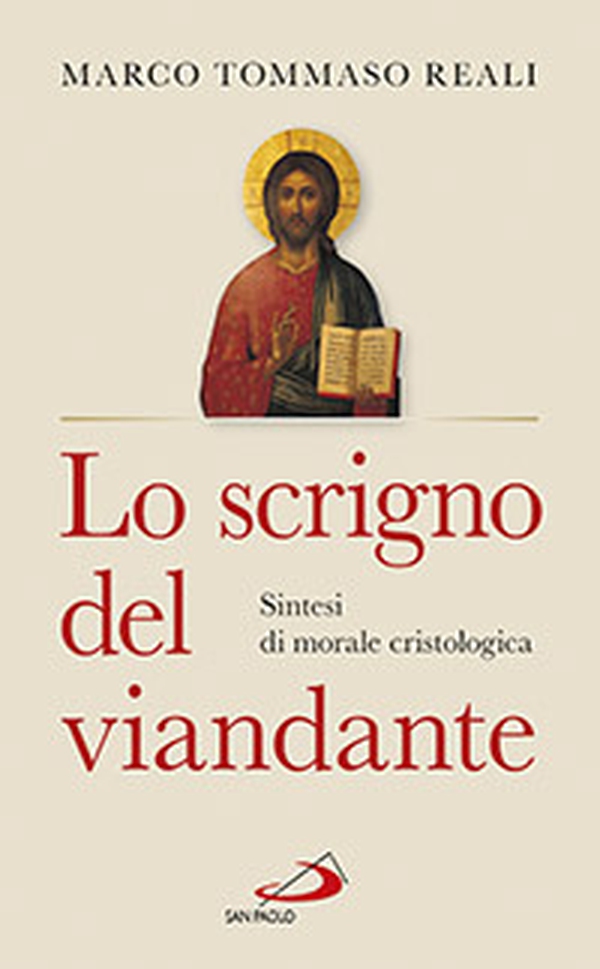Lo scrigno del viandante. Sintesi di morale cristologica - Librerie.coop Lo scrigno del viandante. Sintesi di morale cristologica - Librerie.coop