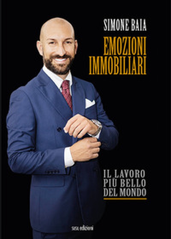 Emozioni immobiliari. Il lavoro più bello del mondo - Librerie.coop Emozioni immobiliari. Il lavoro più bello del mondo - Librerie.coop