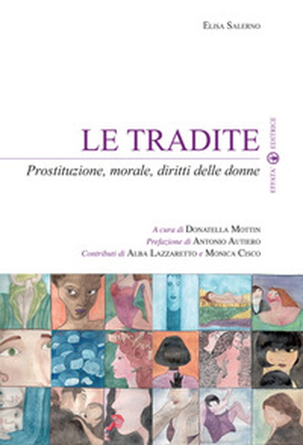 Le tradite. Prostituzione, morale, diritti delle donne - Librerie.coop Le tradite. Prostituzione, morale, diritti delle donne - Librerie.coop