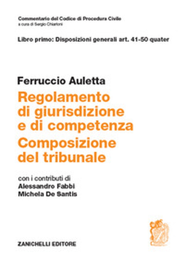 Regolamento di giurisdizione e competenza. Composizione del tribunale - Vol. 1 - Librerie.coop Regolamento di giurisdizione e competenza. Composizione del tribunale - Vol. 1 - Librerie.coop
