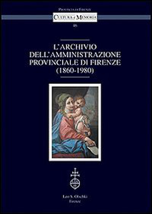 L'archivio dell'amministrazione provinciale di Firenze (1860-1980) - Librerie.coop L'archivio dell'amministrazione provinciale di Firenze (1860-1980) - Librerie.coop