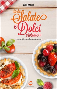 Torte salate e dolci crostate - Librerie.coop