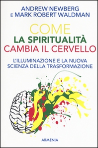 Come la spiritualità cambia il cervello - Librerie.coop