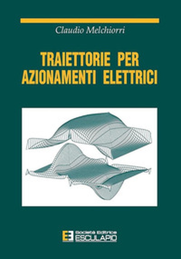 Traiettorie per azionamenti elettrici - Librerie.coop Traiettorie per azionamenti elettrici - Librerie.coop