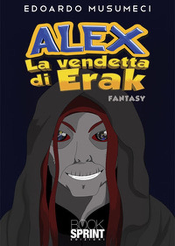 Alex. La vendetta di Erak - Librerie.coop Alex. La vendetta di Erak - Librerie.coop