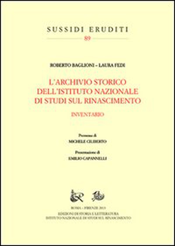 L'archivio storico dell'Istituto Nazionale di Studi sul Rinascimento - Librerie.coop L'archivio storico dell'Istituto Nazionale di Studi sul Rinascimento - Librerie.coop