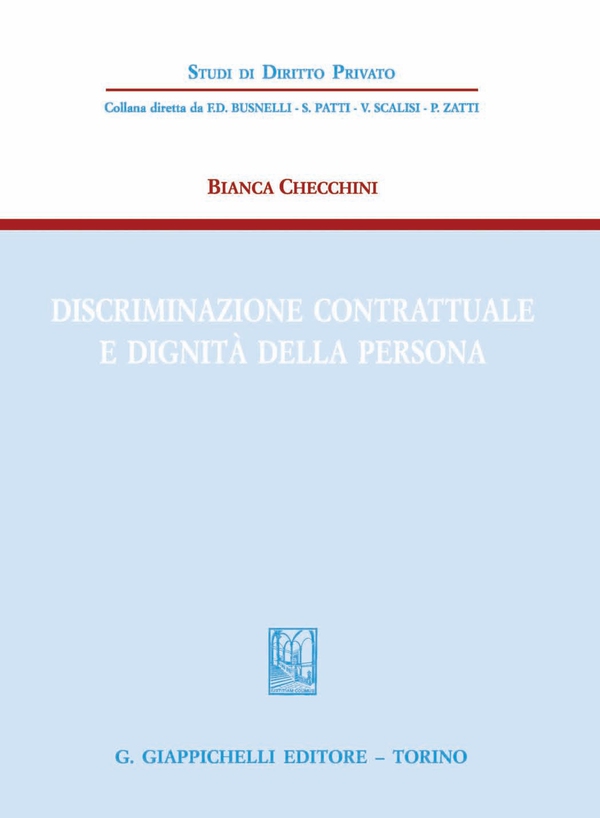 Discriminazione contrattuale e dignità della persona - Librerie.coop Discriminazione contrattuale e dignità della persona - Librerie.coop
