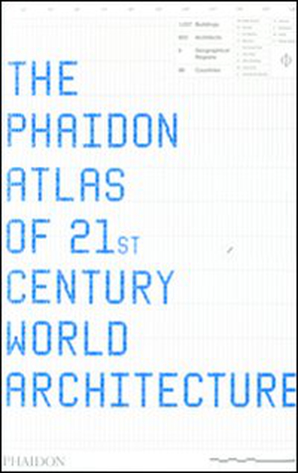 The Phaidon atlas of 21st century world architecture - Librerie.coop The Phaidon atlas of 21st century world architecture - Librerie.coop