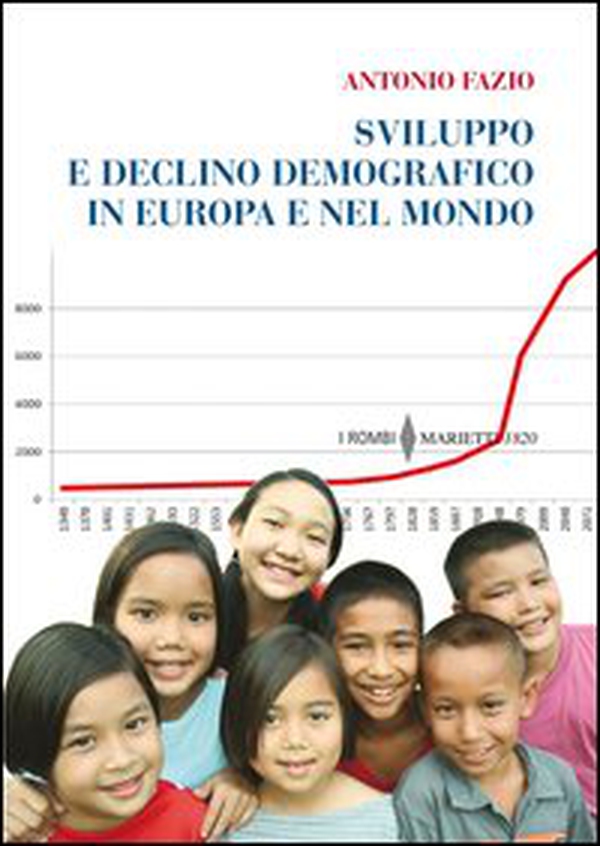 Sviluppo e declino demografico in Europa e nel mondo. Proiezioni e problemi. Conseguenze economiche e sociali - Librerie.coop Sviluppo e declino demografico in Europa e nel mondo. Proiezioni e problemi. Conseguenze economiche e sociali - Librerie.coop
