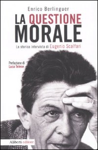 La questione morale. La storica intervista di Eugenio Scalfari - Librerie.coop