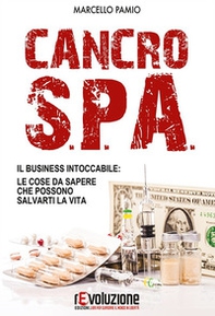 Cancro SPA. Il business intoccabile: le cose da sapere che possono salvarti la vita - Librerie.coop