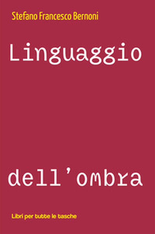 Linguaggio dell'ombra - Librerie.coop Linguaggio dell'ombra - Librerie.coop