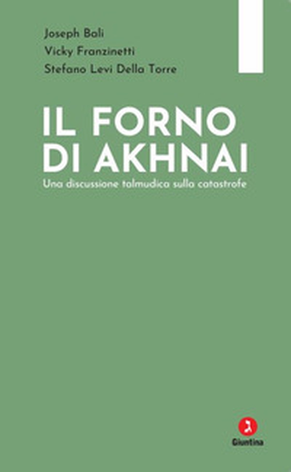 Il forno di Akhnai. Una discussione talmudica sulla catastrofe - Librerie.coop Il forno di Akhnai. Una discussione talmudica sulla catastrofe - Librerie.coop