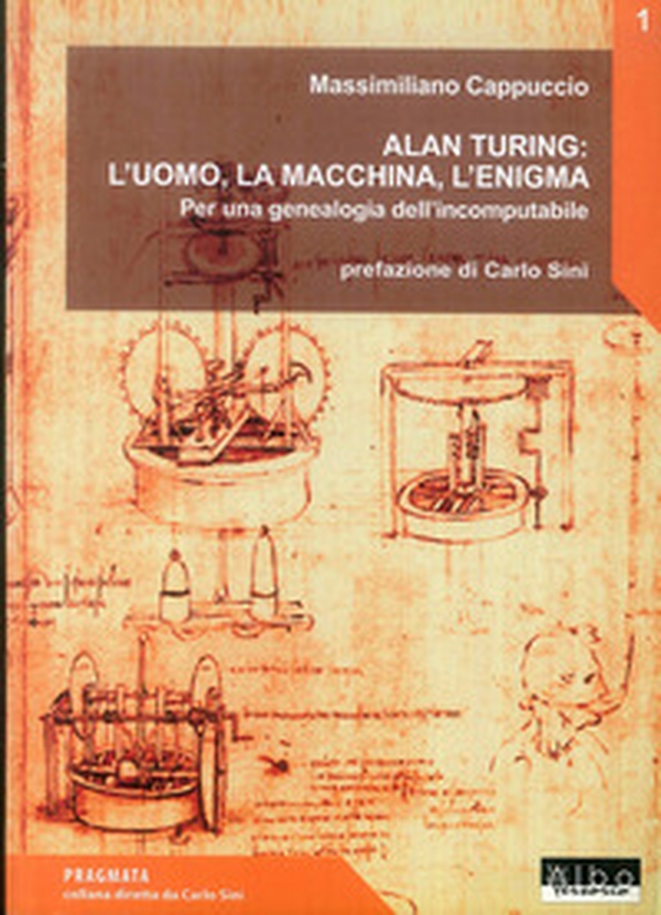 Alan Turing: l'uomo. la macchina, l'enigma - Librerie.coop Alan Turing: l'uomo. la macchina, l'enigma - Librerie.coop